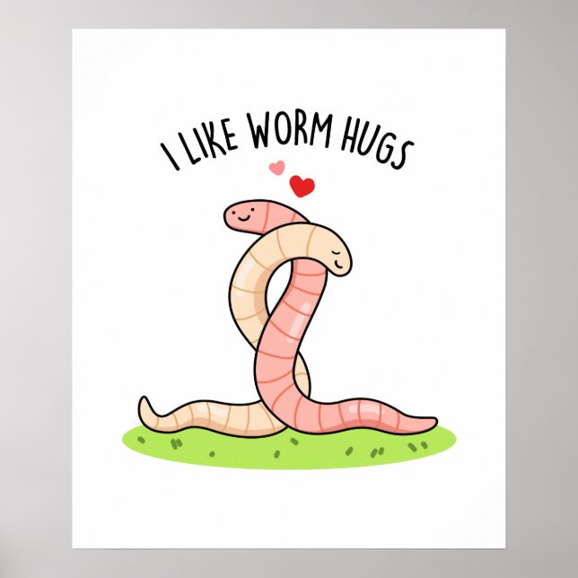 Poster J'Aime Worm Hugs Funny Warm Worm Pun (Devant)