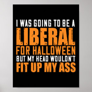 Poster J'Allais Être Libéral Pour Halloween Mais Mon H