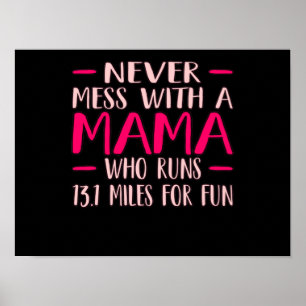 Poster Jamais Mess Avec Mama Half Marathon Runner
