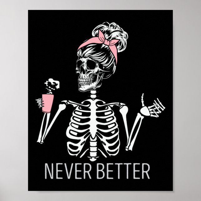 Poster Jamais Mieux Squelette Boire Café Halloween Co (Devant)