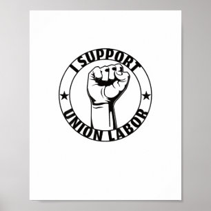 Poster J'Appuie Le Syndicat Du Travail Forte Pour Une Uni