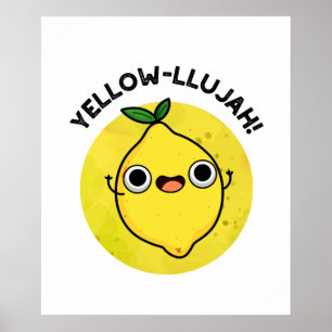 Poster Jaune llujah Funny Pun citron