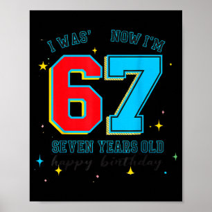 Poster J'avais 6 ans maintenant j'ai 7 ans Anniversaire,