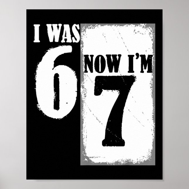 Poster J'avais 6 ans maintenant j'ai 7 ans drôle 67 jeune (Devant)