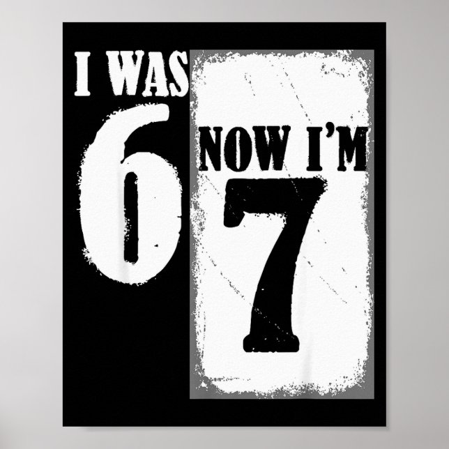 Poster J'avais 6 ans maintenant j'ai 7 ans drôle 67 jeune (Devant)