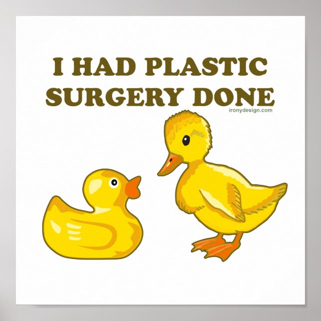 Poster J'Avais Des Canards En Chirurgie Plastique Drôle (Devant)