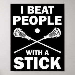 Poster Je Battre Les Gens Avec Un Stick Drôle Lacrosse Jo