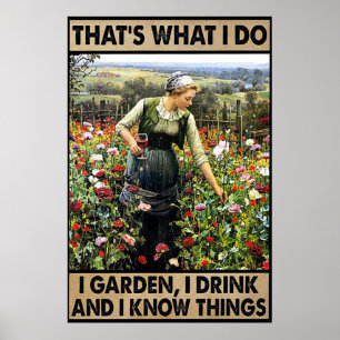 Poster Je bois dans le jardin et je connais les choses vi