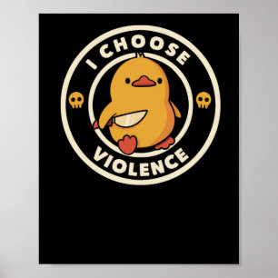 Poster Je choisis Violence Drôle Canard