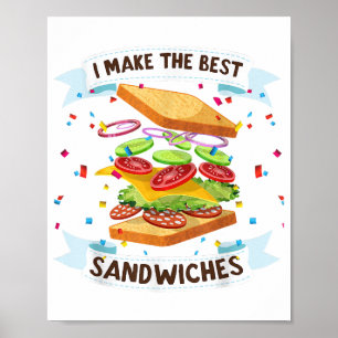 Poster Je confectionne les meilleurs sandwichs pour les a