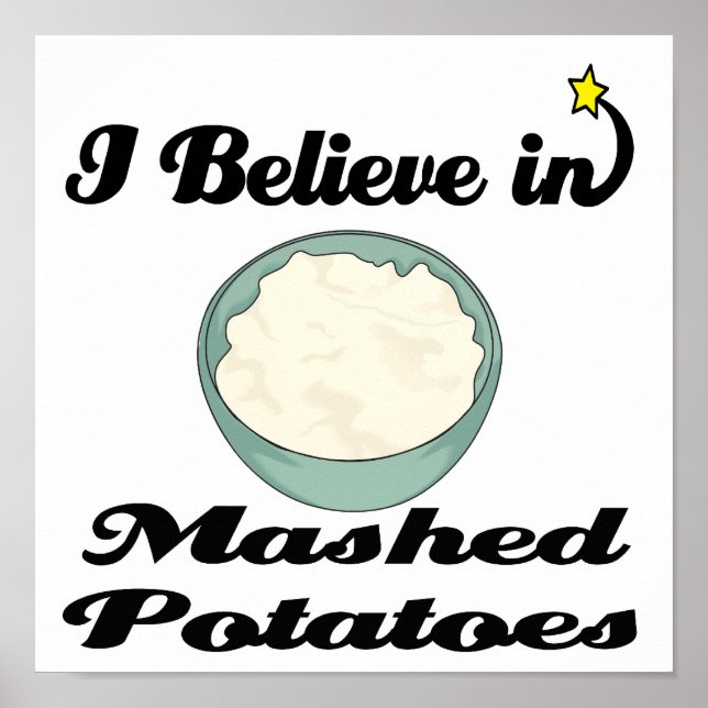 Poster je crois à la purée de pommes de terre (Devant)