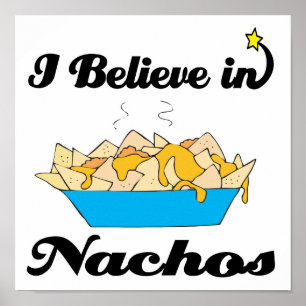 Poster je crois aux nachos