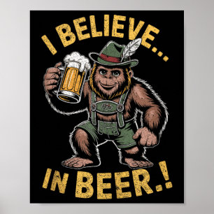 Poster Je Crois En Bière Drôle Bigfoot Lederhosen Joke Ta