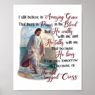 Poster Je crois toujours en l'incroyable grâce qu'il y a 
