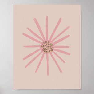 Poster Je Crois Toujours L'Amour Changer Les Choses - Ins
