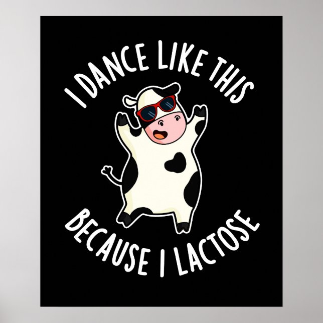 Poster Je Danse Comme Ça Parce Que Je Lactose Vache Dark  (Devant)