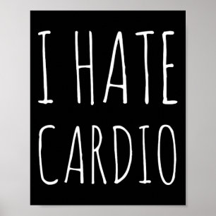 Poster Je déteste Cardio Endurance Sports Fitness Bodybui