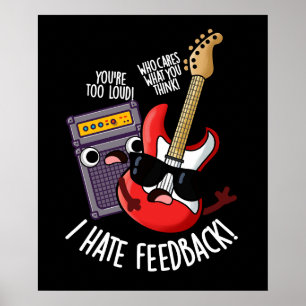 Poster Je déteste le feedback Drôle de pun de guitare fon