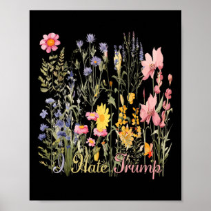 Poster Je Déteste Trump Fleurs sauvages Trump Hater Jamai