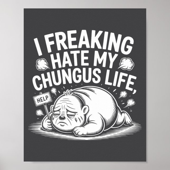 Poster Je déteste vraiment ma vie de Chungus Citation de  (Devant)