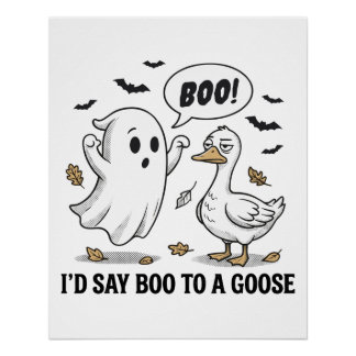 Poster Je dirais Bouh à une oie – Drôle d'Halloween