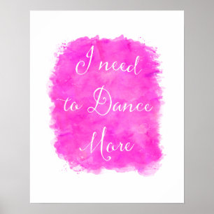 Poster Je dois danser un art plus de motivation de mur de