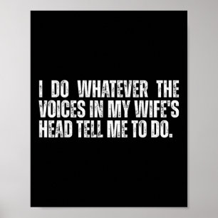 Poster Je Fais Ce Que Les Voix De Ma Tête De Femme Me Dis