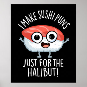 Poster Je fais des jeux de mots sur les sushis juste pour