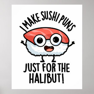 Poster Je fais des jeux de mots sur les sushis juste pour