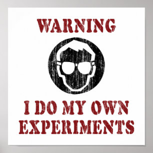Poster Je fais mes propres expériences - Grunge de scient