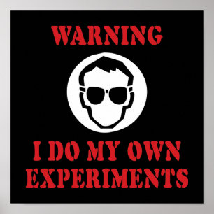 Poster Je fais mes propres expériences - Scientifique inv