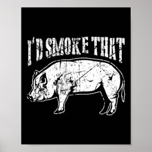 Poster Je Fumerais Ce Porc Barbecue Bas Et Lent Cochon Re