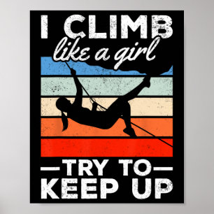 Poster Je grimpe comme une fille essayez de suivre le bou