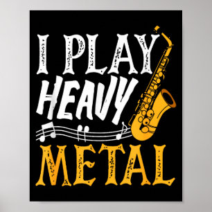 Poster Je joue du saxophone heavy metal saxophoniste 