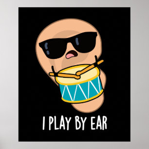 Poster Je Joue Par Ear Funny Drummer Pun Dark BG
