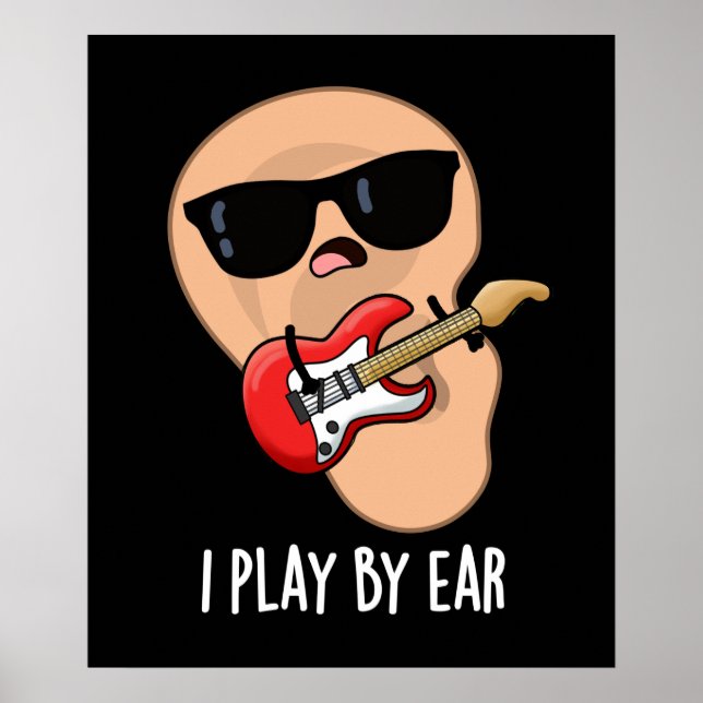 Poster Je Joue Par Ear Funny Guitare Musicien Pun Dark BG (Devant)