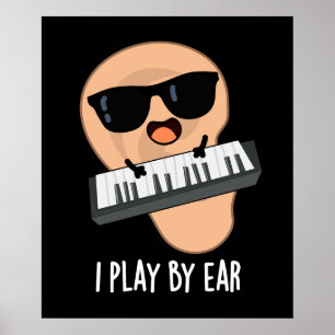 Poster Je Joue Par Ear Funny Music Pun Dark BG