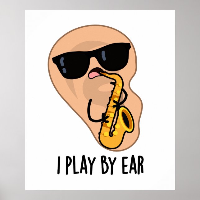 Poster Je Joue Par Ear Funny Saxophone Pun (Devant)
