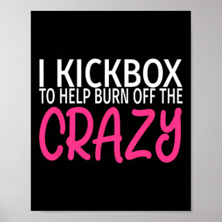 Poster Je kickbox pour éliminer la folie - Kickboxing