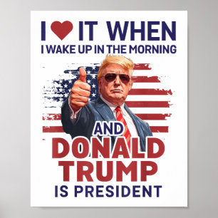Poster Je L'Aime Quand Je Me Réveille Et Trump Est Le Pré