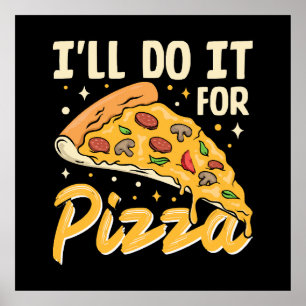 Poster Je le ferai pour pizza