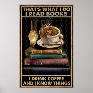 Poster Je Lis Des Livres Et Bois Du Café Et Je Connais Le
