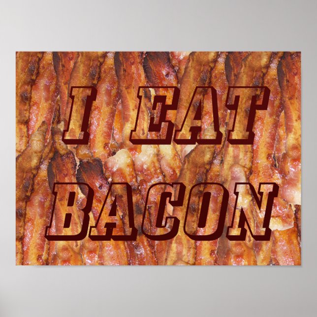 Poster Je mange du texte Bacon avec Arrière - plan Petit (Devant)