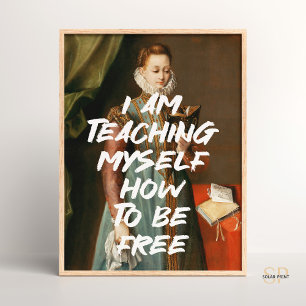Poster Je M'Enseigne Comment Être Une Renaissance Libre