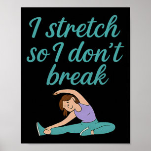 Poster Je m'étire pour ne pas casser Yoga Fitness Flexibi