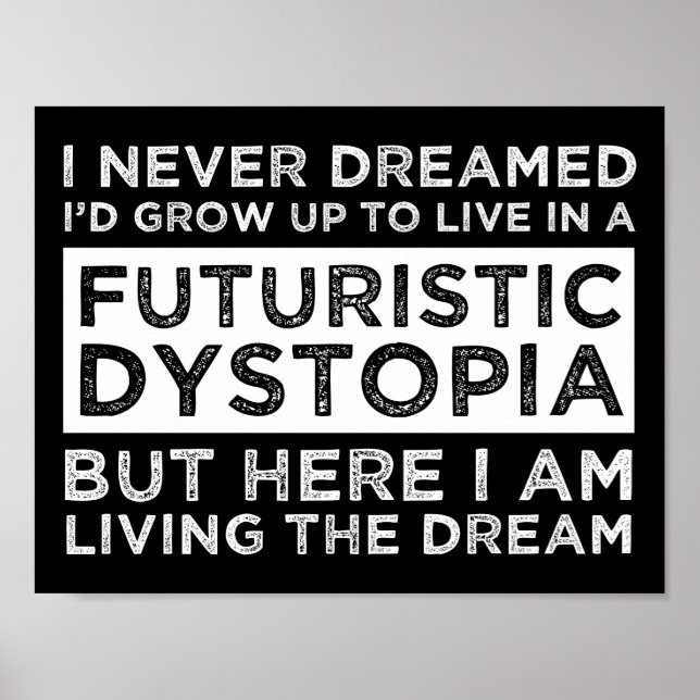 Poster Je N'Ai Jamais Rêvé Que Je Vivais Dans Une Dystopi (Devant)