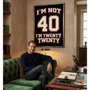 Poster Je n'ai pas 40 ans, j'ai vingt vingt ans