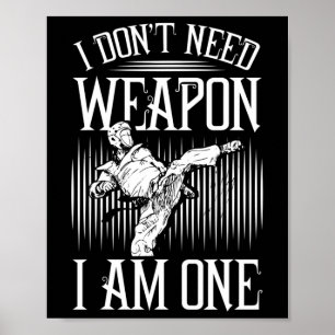 Poster Je n'ai pas besoin d'arme, j'en suis une - Karaté 