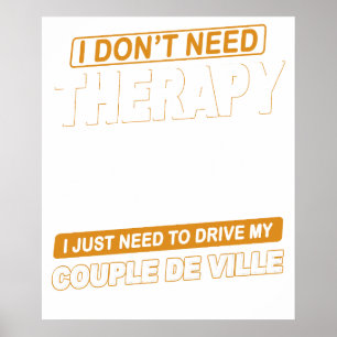 Poster JE N'AI PAS BESOIN DE THÉRAPIE Cadillac Coupe De V