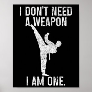Poster Je n'ai pas besoin d'une arme, je suis un karaté j